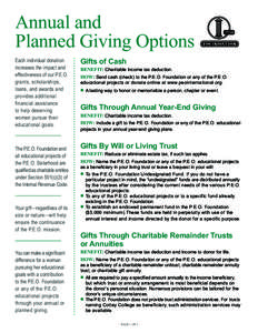 Annual and Planned Giving Options Each individual donation increases the impact and effectiveness of our P.E.O. grants, scholarships,