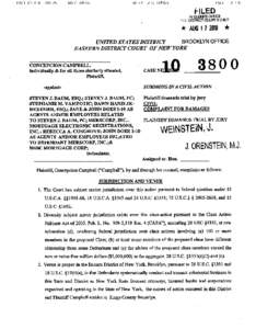 PARTIES 4. Plaintiff Campbell is a resident of the State of New York, Kings County, Brooklyn. 5. Defendant Steven J. Baum, Esq. is a New York State licensed attorney who owns and operates Defendant Steven J. Baum, PC (c