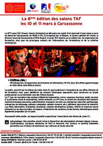 La 8ème édition des salons TAF les 10 et 11 mars à Carcassonne Le 8ème salon TAF (Travail, Avenir, Formation) se déroulera les mardi 10 et mercredi 11 mars dans la salle du dôme de Carcassonne, de 9h30 à 17h. Co-o