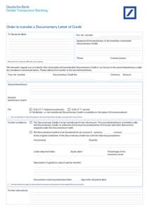 Deutsche Bank Global Transaction Banking Order to transfer a Documentary Letter of Credit To Deutsche Bank