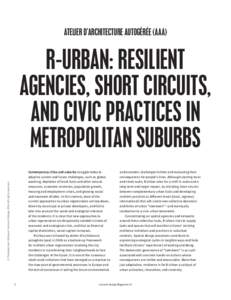 atelier d’architecture autogérée (aaa)  R-Urban: Resilient Agencies, Short Circuits, and Civic Practices in Metropolitan Suburbs