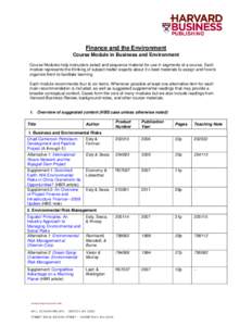 Finance and the Environment Course Module in Business and Environment Course Modules help instructors select and sequence material for use in segments of a course. Each module represents the thinking of subject matter ex