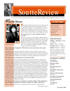 SoutteReview A newsletter of The Lamar Soutter Library • University of Massachusetts Medical School • Issue 4 Meet the Director  In this issue