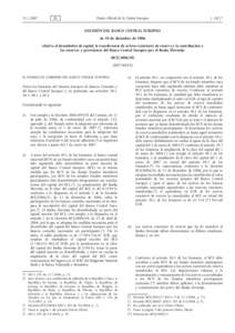 Decisión del Banco Central Europeo, de 30 de diciembre de 2006, relativa al desembolso de capital, la transferencia de activos exteriores de reserva y la contribución a las reservas y provisiones del BCE por el Banka S