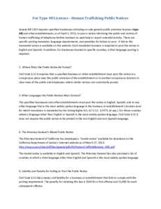 For Type 48 Licenses – Human Trafficking Public Notices Senate Bill 1193 requires specified businesses including on-sale general public premises licenses (type 48) and other establishments, as of April 1, 2013, to post