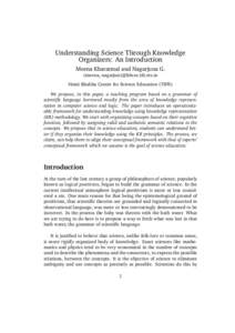 Understanding Science Through Knowledge Organizers: An Introduction Meena Kharatmal and Nagarjuna G. (meena, nagarjun)@hbcse.tifr.res.in Homi Bhabha Centre for Science Education (TIFR) We propose, in this paper, a teachi