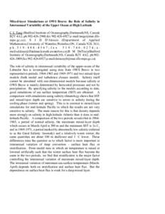 Mixed-layer Simulations at OWS Bravo: the Role of Salinity in Interannual Variability of the Upper Ocean at High Latitude C L Tang (Bedford Institute of Oceanography,Dartmouth,NS, Canada B2Y 4A2; ph;fax 902-