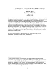 On the Birnbaum Argument for the Strong Likelihood Principle Deborah Mayo1 Department of Philosophy Virginia Tech [removed] The goal of this article is to provide a new clarification and critique of Birnbaum’s (1962