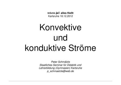 πάντα ῥεῖ alles fließt KarlsruheKonvektive und konduktive Ströme