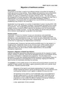 DRAFT AS OF 12 JULYMigration of healthcare workers Issue context The question of how best to resolve the conflicting interests surrounding the migration of health care workers is long standing. Recent debates and 