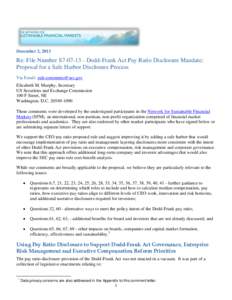 December 2, 2013  Re: File Number S7[removed]Dodd-Frank Act Pay Ratio Disclosure Mandate; Proposal for a Safe Harbor Disclosure Process Via Email: [removed] Elizabeth M. Murphy, Secretary