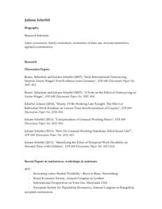 Juliane Scheffel Biography Research Interests: Labor economics, family economics, economics of time use, microeconometrics, applied econometrics