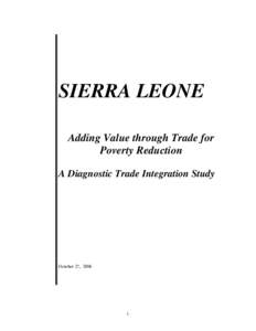 SIERRA LEONE Adding Value through Trade for Poverty Reduction A Diagnostic Trade Integration Study  October 27, 2006