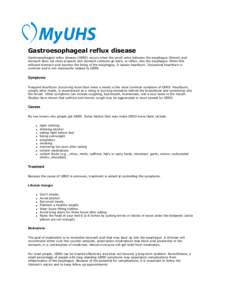 HealthPoint Patient Ed  Gastroesophageal reflux disease Gastroesophageal reflux disease (GERD) occurs when the small valve between the esophagus (throat) and stomach does not close properly and stomach contents go back, 