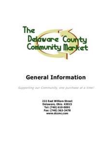 General Information Supporting our Community, one purchase at a time ! 222 East William Street Delaware, Ohio[removed]Tel: ([removed]