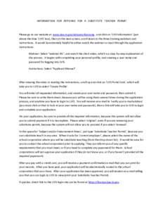 INFORMATION FOR APPLYING FOR A SUBSTITUTE TEACHER PERMIT  Please go to our website at www.doe.in.gov/educatorlicensing , and click on ‘LVIS Information’ (just above the blue ‘LVIS’ box), then on the next screen, 