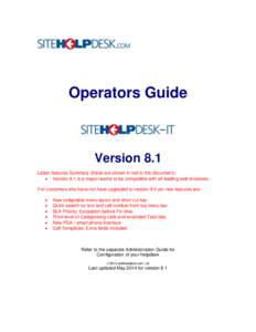 Operators Guide  Version 8.1 Latest features Summary (these are shown in red in this document):  Version 8.1 is a major rewrite to be compatible with all leading web browsers. For customers who have not have upgraded 