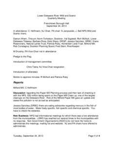 Lower Delaware River Wild and Scenic Quarterly Meeting Frenchtown Borough Hall September 24, 2013 In attendance: C. Hoffmann, NJ Chair, PA chair: N Janyszeski, J. Bell NPS Wild and Scenic rivers.