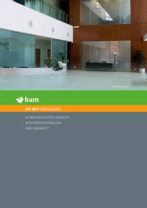 Pfizer Pharmaceutical  FIT-OUT SPECIALISTS AT BAM WE DELIVER PROJECTS WITH PROFESSIONALISM AND INGENUITY