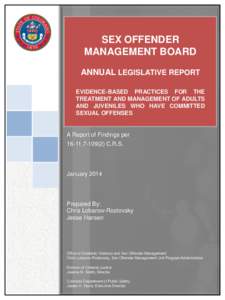 SEX OFFENDER MANAGEMENT BOARD ANNUAL LEGISLATIVE REPORT EVIDENCE-BASED PRACTICES FOR THE TREATMENT AND MANAGEMENT OF ADULTS AND JUVENILES WHO HAVE COMMITTED