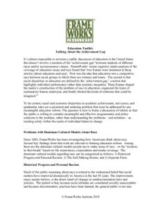 Education Toolkit: Talking About the Achievement Gap It’s almost impossible to envision a public discussion of education in the United States that doesn’t involve a mention of the “achievement gap” between studen