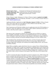 ANNOUNCEMENT OF FEDERAL FUNDING OPPORTUNITY  Federal Agency Name: Corporation for National and Community Service Funding Opportunity Title: AmeriCorps State and National Grants FY 2014 Announcement Type: