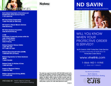 ND SAVIN  Notes: VICTIM SERVICES  Statewide Automated Victim Information & Notification