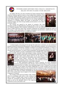 FUNDRAISER DINNER FOR SYRIAN-ARMENIAN RELIEF EFFORT RAISES OVER $80,000 On Sunday 28th July, the Joint Committee for Syrian-Armenian Relief of which the Armenian Apostolic church is a key member held a Fundraiser Dinner 