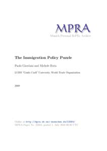 M PRA Munich Personal RePEc Archive The Immigration Policy Puzzle Paolo Giordani and Michele Ruta LUISS ”Guido Carli” University, World Trade Organization