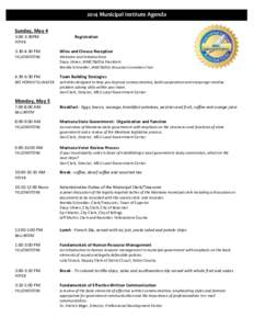 2014 Municipal Institute Agenda Sunday, May 4 3:00-3:30PM FOYER  3:30-4:30 PM