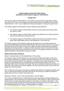 United Kingdom Universal Periodic Review Submission by the Howard League for Penal Reform October 2011 The Howard League for Penal Reform is the leading non-governmental organisation dealing with penal reform in the Unit