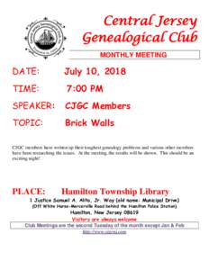 Central Jersey Genealogical Club MONTHLY MEETING DATE: