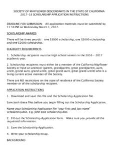 SOCIETY OF MAYFLOWER DESCENDANTS IN THE STATE OF CALIFORNIASCHOLARSHIP APPLICATION INSTRUCTIONS DEADLINE FOR SUBMISSION: All application materials must be submitted by 11:59 PM on Wednesday March 1, 2017. SCHOLA