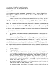 SECURITIES AND EXCHANGE COMMISSION (Release No[removed]; File No. SR-BSE[removed]August 8, 2006 Self-Regulatory Organizations; Boston Stock Exchange, Inc.; Notice of Filing of Proposed Rule Change Relating to the Imple