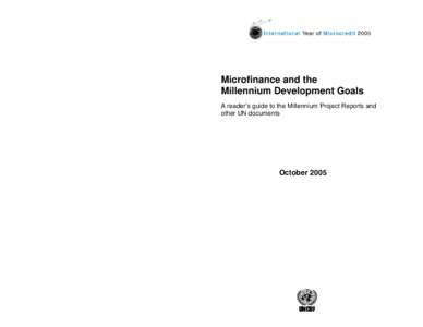 Microfinance and the Millennium Development Goals A reader’s guide to the Millennium Project Reports and other UN documents  October 2005
