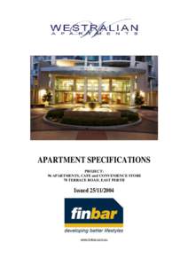 APARTMENT SPECIFICATIONS PROJECT: 96 APARTMENTS, CAFE and CONVENIENCE STORE 78 TERRACE ROAD, EAST PERTH  Issued[removed]