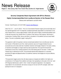 News Release Region 2 – New Jersey, New York, Puerto Rico and the U.S. Virgin Islands Seventy Companies Reach Agreement with EPA to Remove Highly Contaminated Mud from Lyndhurst Section of the Passaic River Cleanup wor
