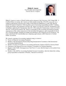 Philip D. Ameen Vice President and Comptroller General Electric Company Philip D. Ameen is a native of North Carolina and an alumnus of the University of NC-Chapel Hill. A Certified Public Accountant, Mr. Ameen was Sells