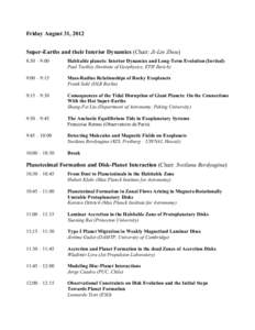Friday August 31, 2012 Super-Earths and their Interior Dynamics (Chair: Ji-Lin Zhou) 8:30 – 9:00 Habitable planets: Interior Dynamics and Long-Term Evolution (Invited) Paul Tackley (Institute of Geophysics, ETH Zurich)