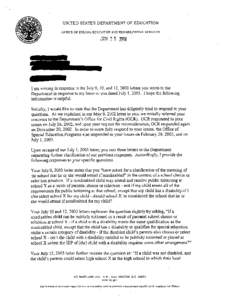 UNITED STATES DEPARTMENT OF EDUCATION OFFICE OF SPECIAL EDUCATION AND REHABILITATIVE SERVICES JAN[removed]I am writing in response to the July 9, 10, and 12, 2003 letters you wrote to the