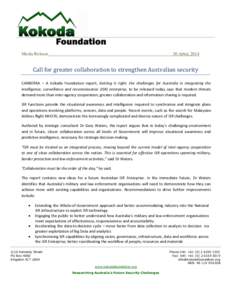 Media Release  30 APRIL 2014 Call for greater collaboration to strengthen Australian security CANBERRA – A Kokoda Foundation report, Getting it right: the challenges for Australia in integrating the