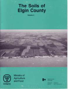 The Soils of Elgin County Volume 2 Ontario