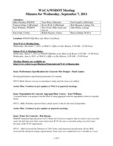 WACA/WSDOT Meeting Minutes for Wednesday, September 7, 2011 Attendees: Mike Polodna, WSDOT Tamson Omps, CalPortland Kurt Williams, WSDOT