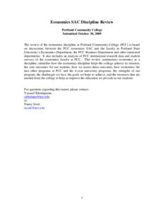 Economics SAC Discipline Review Portland Community College Submitted October 30, 2009 The review of the economics discipline at Portland Community College (PCC) is based on discussions between the PCC economics SAC and t