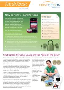 Fresh Focus  April 2010, Issue 18 New services - coming soon Over recent months, First Option
