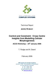 Technical Report ACCS-TR[removed]Control and Constraint: Cross Centre Insights from Modelling Cellular Morphogenesis