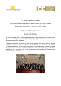 QUATRIÈME ASSEMBLÉE GÉNÉRALE DU FORUM PARLEMENTAIRE SUR LES ARMES LÉGÈRES ET DE PETIT CALIBRE Accueillie par le CONGRÈS DE LA RÉPUBLIQUE DE COLOMBIE[removed]novembre 2010, Bogotá, Colombie