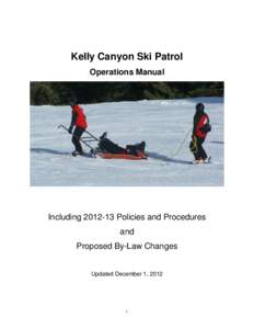 Kelly Canyon Ski Patrol Operations Manual Including[removed]Policies and Procedures and Proposed By-Law Changes