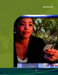 Annual Report 2010  Making all the difference Tiffany M. Huff : Tiffany Huff finds great convenience in using Arizona State Credit Union’s full-service ATMs where she can now deposit checks and withdraw funds in momen