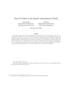 Near Unit Root in the Spatial Autoregressive Model Lung-fei Lee Department of Economics The Ohio State University  Jihai Yu